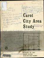 [1972] Carol City area study : a review and analysis of the Carol City area, with recommended patterns of land use and zoning to guide future growth and development